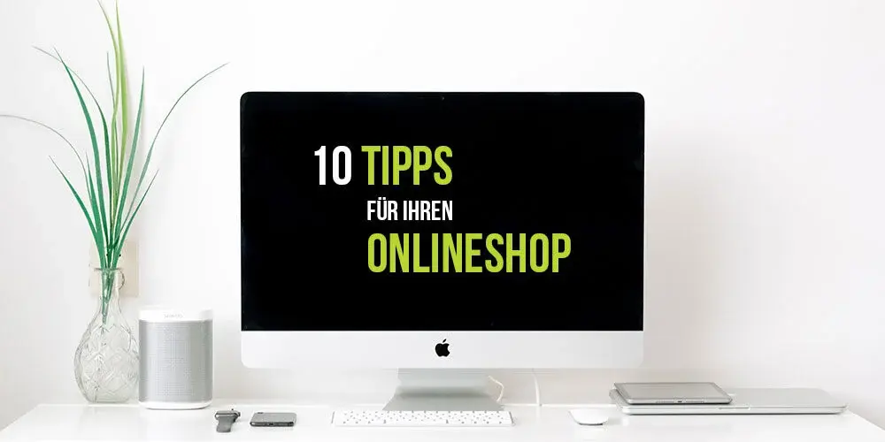 10 Tipps für deinen Onlineshop-featured