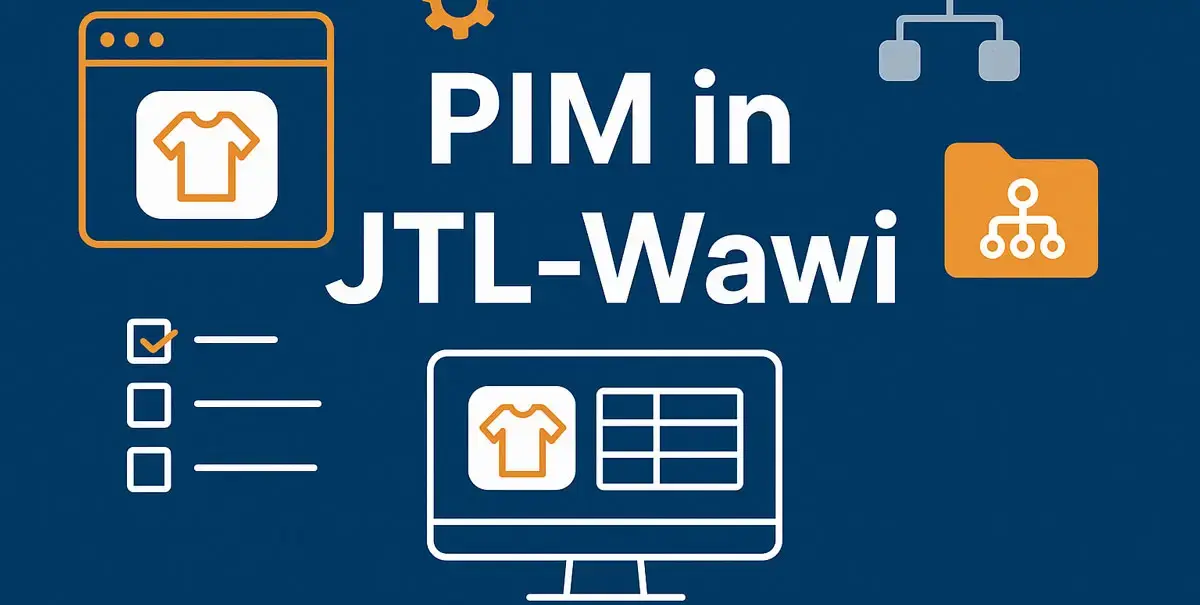 Effiziente Produktdatenpflege: So nutzt Du JTL-Wawi als PIM-System-featured